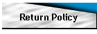 Return Policy